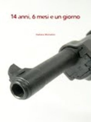 cover image of 14 anni, 6 mesi e un giorno
